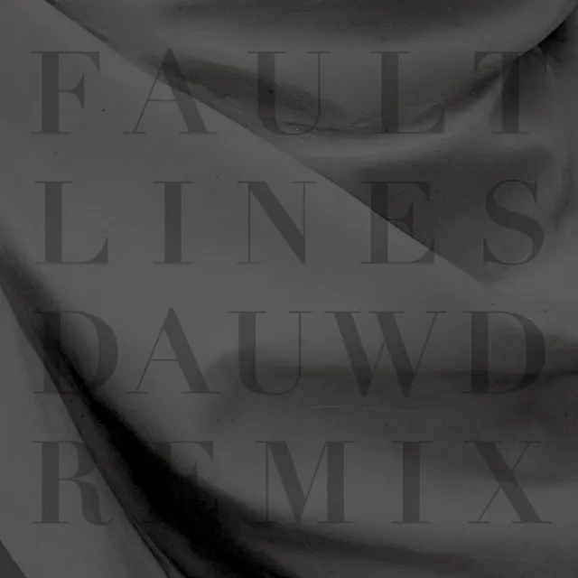 Fault Lines - Dauwd Remix