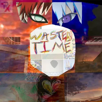 WASTED TIME by Reid