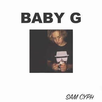 Baby G by Sam Cyph