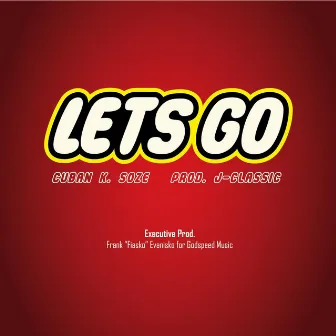 Lets Go by Cuban K. Soze