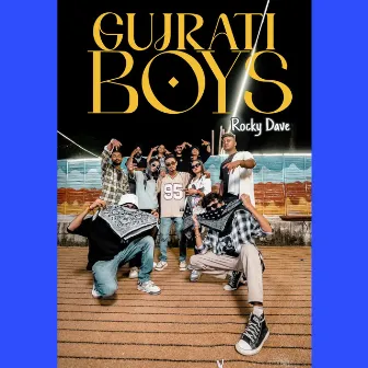 Gujarati Boys by Rocky Dave