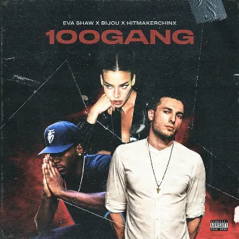 100GANG by Hitmakerchinx