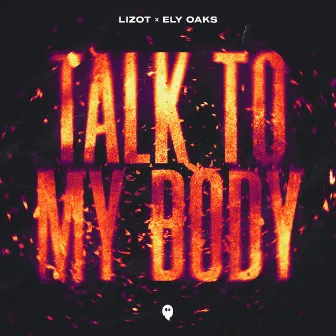 Talk To My Body by Ely Oaks