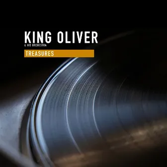 Treasures by King Oliver & His Orchestra