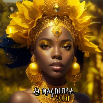 Oshun by La Magnifica