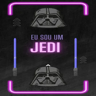 EU SOU UM JEDI by DJ VS ORIGINAL