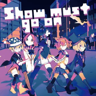 Show must go on by 錦