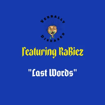 Last Words by Verbally Diseased Crew