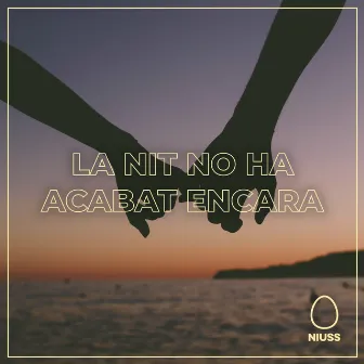 La Nit No Ha Acabat Encara by NIUSS