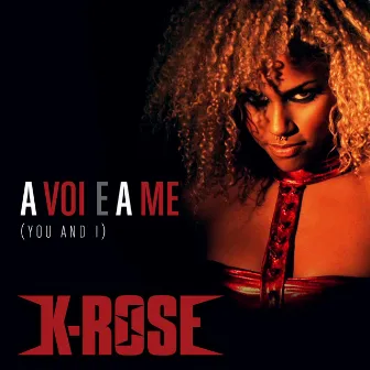 'a Voi E a Me' (You and I) by K. Rose