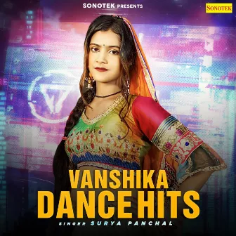 Vanshika Dance Hits by Vanshika Hapur