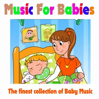 Music for Babies - The Finest Collection of Baby Music by Lullaby