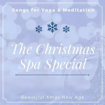 The Christmas Spa Special: Beautiful Xmas New Age Songs for Yoga & Meditation by Winter Chic