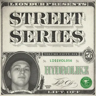 Liondub Street Series, Vol. 56: Lift Off by Hydrolikz