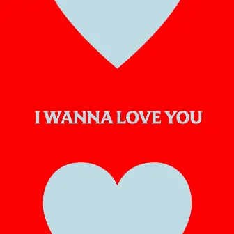 I Wanna Love You by Samuele Scelfo