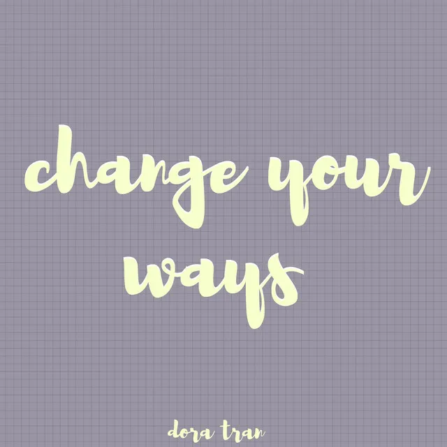 Change Your Ways