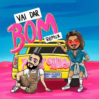 Vai Dar Bom (Remix) by Dan Murata