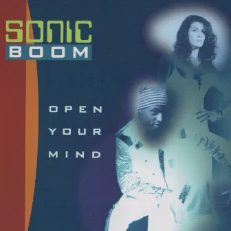 Open Your Mind by Sonic Boom