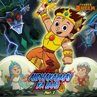 Chhota Bheem - Andhakarmay Ka Raaj by Piyush Ambhore