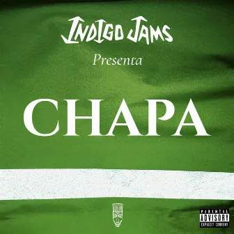 CHAPA by Indigo Jams