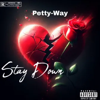 Stay Down by Petty-Way