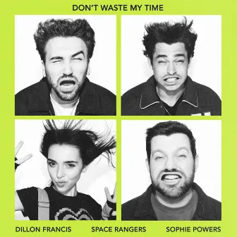 Don't Waste My Time (feat. Sophie Powers) by Space Rangers