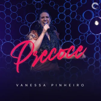 Precoce by Vanessa Pinheiro