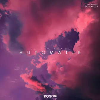 Automatik by Dj Tim Leary