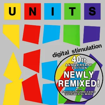 Digital Stimulation (Special 40th Anniversary Remixed Edition) by Units