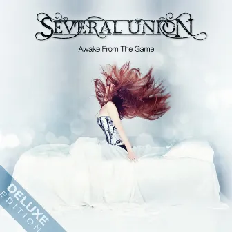 Awake from the Game (Deluxe Edition) by Several Union