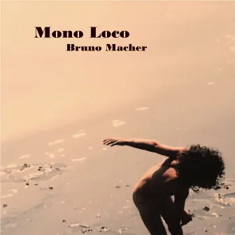 Mono Loco by Bruno Macher