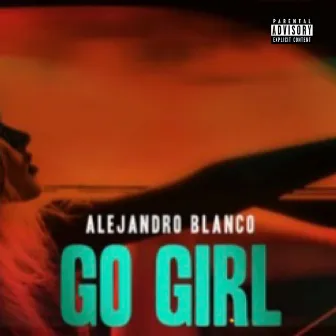 Go Girl by Alejandro Blanco