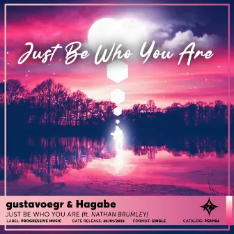 Just Be Who You Are by Hagabe