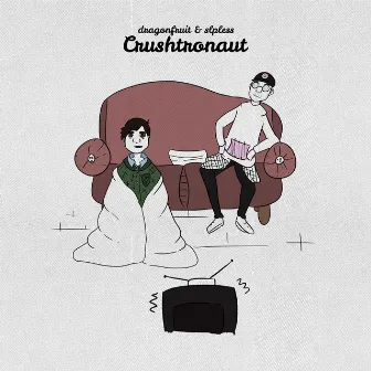 Crushtronaut by Dragonfruit