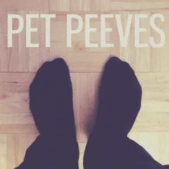 Pet Peeves by Matthias