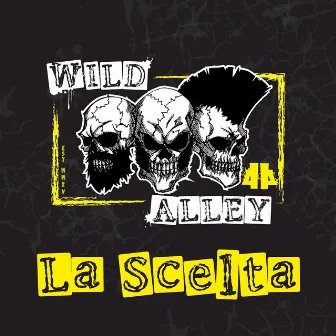 La Scelta by Wild Alley