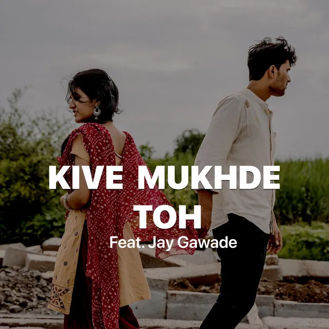 Kiven Mukhde Toh