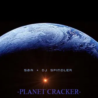 Planet Cracker by S&A