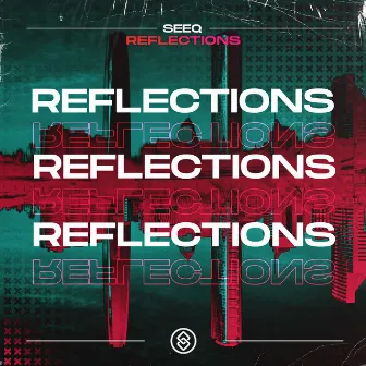 Reflections by SEEQ