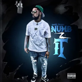 Numb 2 It by 4WARD POOKIE