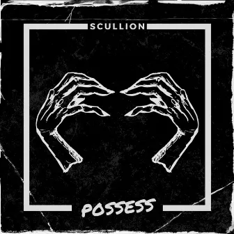 possess by Scullion