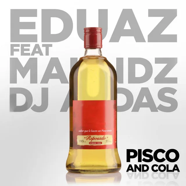 Pisco and Cola (feat. Maundz & DJ Audas)