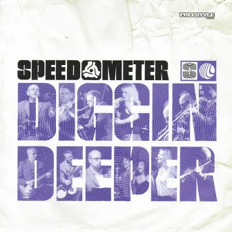 Diggin Deeper by Speedometer