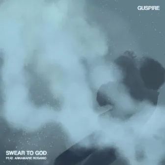 Swear to God by Guspire