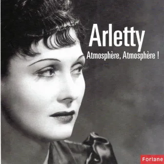 Atmosphère, Atmosphère ! (Hôtel du Nord) [1938] by Arletty