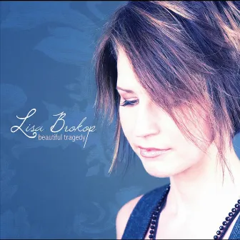 Beautiful Tragedy by Lisa Brokop