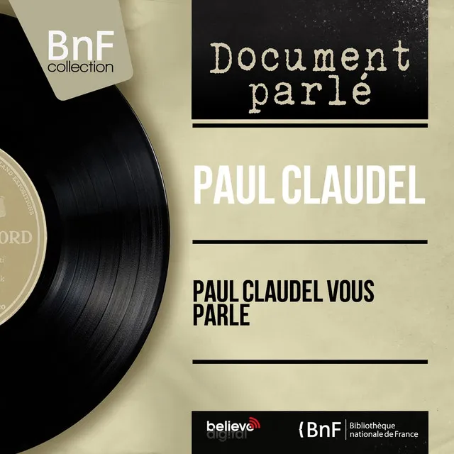 Paul Claudel vous parle...