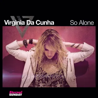 So Alone by Virginia Da Cunha