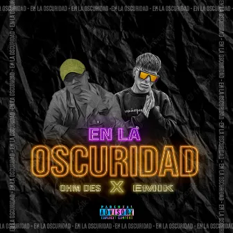 EN LA OSCURIDAD by Ohm Des