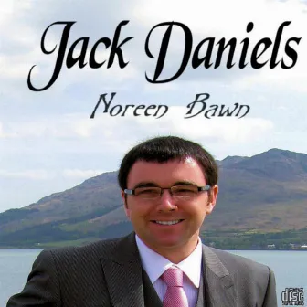 Noreen Bawn by Jack Daniels